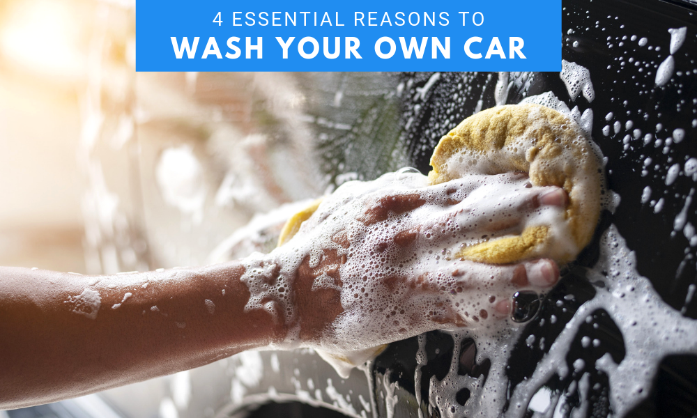 4 Essential Reasons to Wash Your Own Car