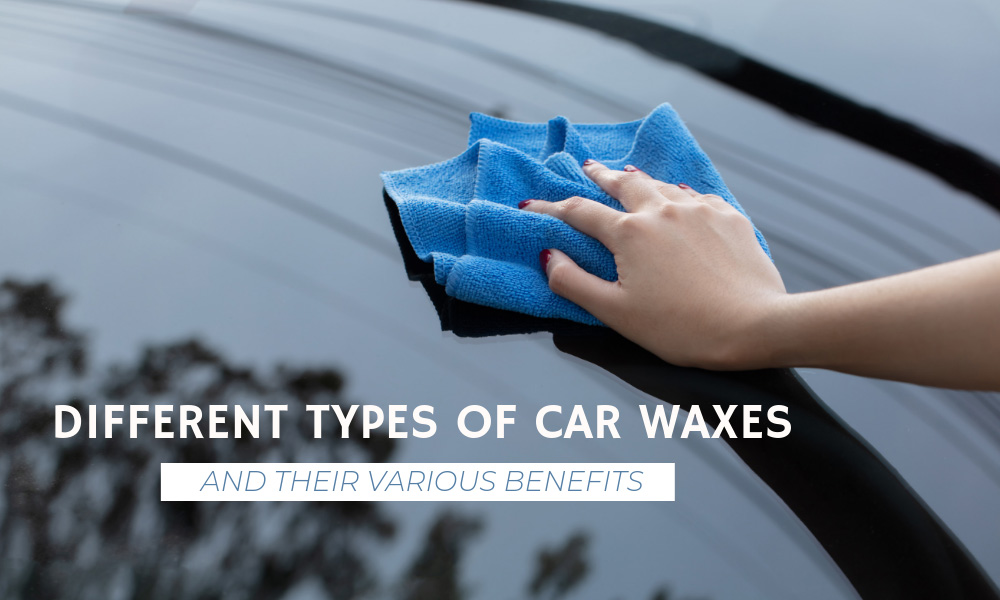 Different Types of Car Waxes and Their Various Benefits